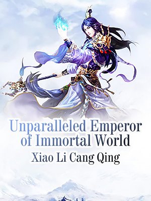 cover image of Unparalleled Emperor of Immortal World